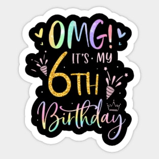 Kids Omg It'S My 6Th Birthday Girls Six 6 Year Old Bday Sticker